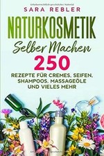Naturkosmetik selber 250 gebraucht kaufen  Berlin