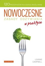 Nowoczesne zasady odzywiania w praktyce - Leanne Campbell na sprzedaż  Wysyłka do Poland