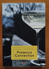 Prosecco connection. libro usato  Montebelluna