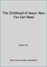 The Childhood of Jesus: Now You Can Read by Elaine Ife comprar usado  Enviando para Brazil