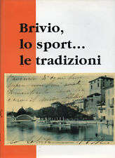 Brivio sport tradizioni usato  Dorio
