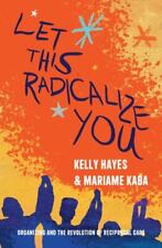 Let radicalize organizing for sale  Salinas