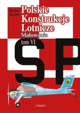 Polskie Konstrukcje Lotnicze Tom VI Malowania - Dariusz Karnas na sprzedaż  PL