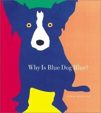 Why Is Blue Dog Blue?: A Tale of Colors by Rodrigue, George; Goldstone, Bruce, usado comprar usado  Enviando para Brazil