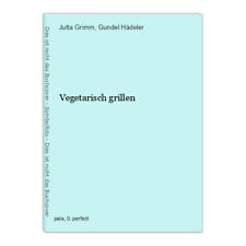 Vegetarisch grillen grimm gebraucht kaufen  Donauwörth