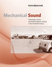 Mechanical Sound: Technology, Culture, and Public Problems of Noise in the..., usado comprar usado  Enviando para Brazil