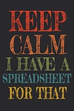 Keep Calm I Have A Spreadsheet For That 6 x 9 lined journal notebook comprar usado Keep Calm I Have A Spreadsheet For That 6 x 9 lined journal notebook comprar usado  Enviando para Brazil