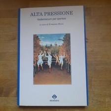 Używany, ALTA PRESSIONE. VADEMECUM PER IPERTESI. ERMANNO ROSSI. MEDISERVE. 1° ED. 1998 na sprzedaż  Wysyłka do Poland