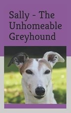 Sally unhomeable greyhound for sale  UK