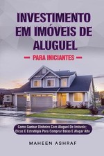 Investimento Em Imveis De Aluguel Para Iniciantes: Como Ganhar Dinheiro Com A Lo comprar usado  Enviando para Brazil