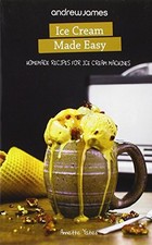 Ice Cream Made Easy (AJ Customer Edition): Homemade Recipes for Ice Cream Machin, usado comprar usado  Enviando para Brazil