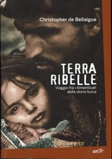 Terra ribelle. viaggio usato  Barzano