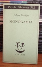 Monogamia phillips adelphi usato  Peschiera Borromeo