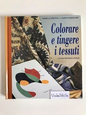 Colorare tingere tessuti usato  Alba
