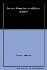 POPULAR NARRATIVES AND ETHNIC IDENTITY: LITERATURE AND By Brent O. Peterson Mint segunda mano  Embacar hacia Mexico