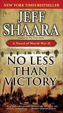 No Less Than Victory: A Novel of World War II by Shaara, Jeff comprar usado  Enviando para Brazil