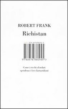Richistan. robert frank usato  Orco Feglino