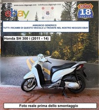 300 honda 2014 ricambi sh usato 300 honda 2014 ricambi sh usato  Italia