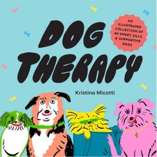 Dog therapy illustrated for sale  Montgomery