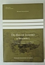 Usado, Do Rio de Janeiro a Istambul, Fundação Alexandre de Gusmão, 2017... comprar usado  Enviando para Brazil