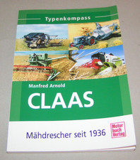Moissonneuse Batteuse Claas Seit 1936 - Typenkompass - Motorbuch Maison na sprzedaż  Wysyłka do Poland