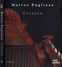 Matteo pugliese. corazze. usato  Italia
