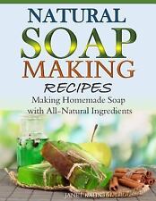 Natural Soap-Making Recipes: Making Homemade Soap with All-Natural Ingredients, usado comprar usado  Enviando para Brazil