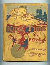 P K FITZHUGH / King Time or The Mystical Land of the Hours A Fantasy 1st ed 1908 comprar usado  Enviando para Brazil