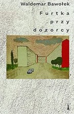 Furtka przy dozorcy von Bawołek, Waldemar | Buch | Zustand sehr gut na sprzedaż  Wysyłka do Poland