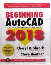 Beginning AutoCAD 2018: Exercise Workbook By Cheryl Shrock & Steve Heather NEW  comprar usado  Enviando para Brazil