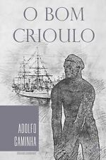 Adolfo Caminha O Bom Crioulo (Paperback) (IMPORTAÇÃO DO REINO UNIDO) comprar usado  Enviando para Brazil