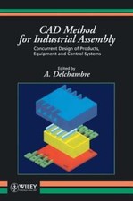 CAD Method for Industrial Assembly: Concurrent Design of Products, Equipment and comprar usado  Enviando para Brazil