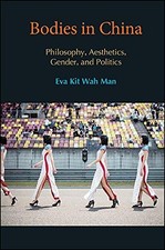BODIES IN CHINA: PHILOSOPHY, AESTHETICS, GENDER, AND By Eva Kit Wah Man **Mint** comprar usado  Enviando para Brazil