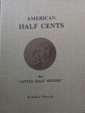 American Half Cents The Little Half Sisters By Roger S. Cohen Jr. 1971 Hardback comprar usado  Enviando para Brazil