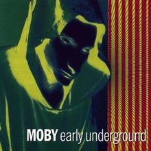 Early underground moby gebraucht kaufen  Berlin