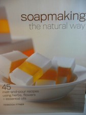 Soapmaking the Natural Way : 45 Melt-And-Pour Recipes Using Herbs, Flowers and E segunda mano  Embacar hacia Mexico