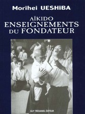 Aikido enseignements fondateur d'occasion Aikido enseignements fondateur d'occasion  Barr