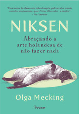 NIKSEN A ARTE HOLANDESA DE NÃO FAZER NADA Olga Mecking Brasil 2021 LIVRO LACRADO comprar usado  Brasil 