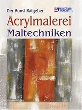 Kunst ratgeber acrylmalerei gebraucht kaufen  Berlin