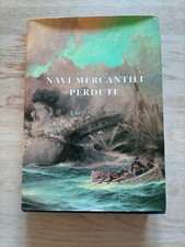 Navi mercantili perdute usato  Trieste