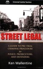 STREET LEGAL: A GUIDE TO PRE-TRIAL CRIMINAL PROCEDURE FOR By Ken Wallentine *VG* comprar usado  Enviando para Brazil