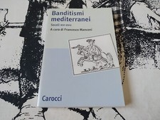 Manconi banditismi mediterrane usato  Loreto