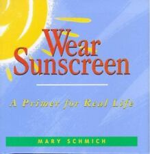 Wear Sunscreen: A Primer for Real Life by Schmich, Mary comprar usado  Enviando para Brazil