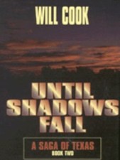 Usado, A Saga of Texas: Until Shadows Fall (SAGA OF TEXAS, BOOK 2) by Will Cook comprar usado  Enviando para Brazil