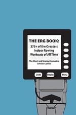 The Erg Book: 375+ of the Greatest Indoor Rowing Workouts of All Time, usado comprar usado  Enviando para Brazil