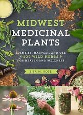 Midwest Medicinal Plants: Identify, Harvest, and Use 109 Wild Herbs for Health a segunda mano  Embacar hacia Mexico