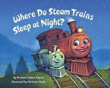 Where Do Steam Trains Sleep at Night? by Sayres, Brianna Caplan comprar usado  Enviando para Brazil