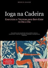 Ioga na Cadeira: Exerc?cios e T?cnicas para Bem-Estar no Dia a Dia: Guia pr?tico comprar usado  Enviando para Brazil