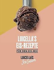 Luicella eis rezepte gebraucht kaufen  Berlin