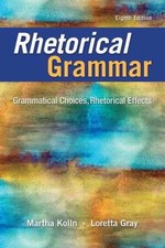 Rhetorical Grammar: Grammatical - Paperback, by Kolln Martha; Gray - Good comprar usado  Enviando para Brazil